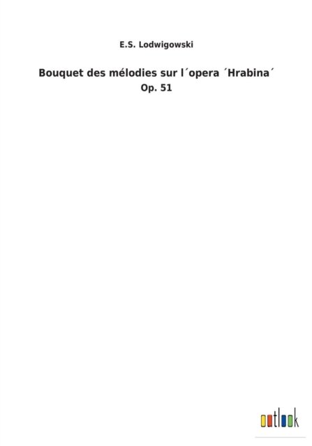 Cover for E S Lodwigowski · Bouquet des melodies sur lopera Hrabina (Paperback Book) (2018)