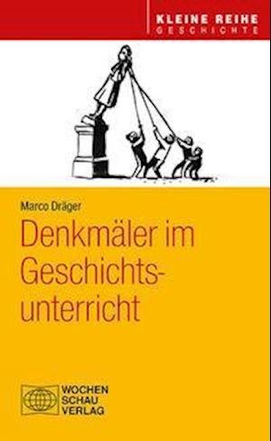 Cover for Dräger · Denkmäler im Geschichtsunterrich (N/A)