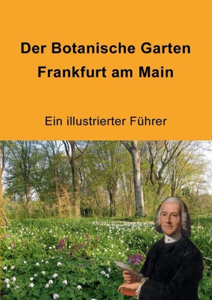 Cover for Matthias Jenny · Der Botanische Garten Frankfurt am Main: Ein illustrierter Fuhrer (Paperback Book) (2014)