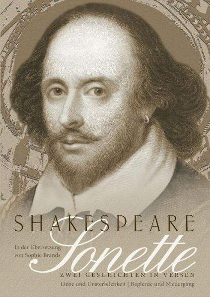 Cover for William Shakespeare · Sonette: In der UEbersetzung von Sophie Brands - Zwei Geschichten in Versen (Paperback Book) (2019)