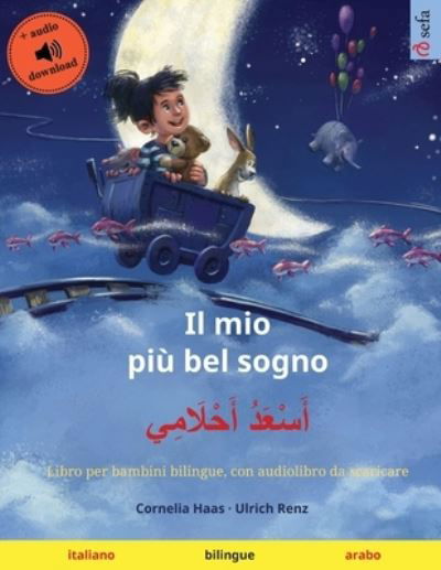 Il mio piu bel sogno - ???????? ?????????? (italiano - arabo) - Ulrich Renz - Kirjat - Sefa Verlag - 9783739967219 - sunnuntai 9. huhtikuuta 2023