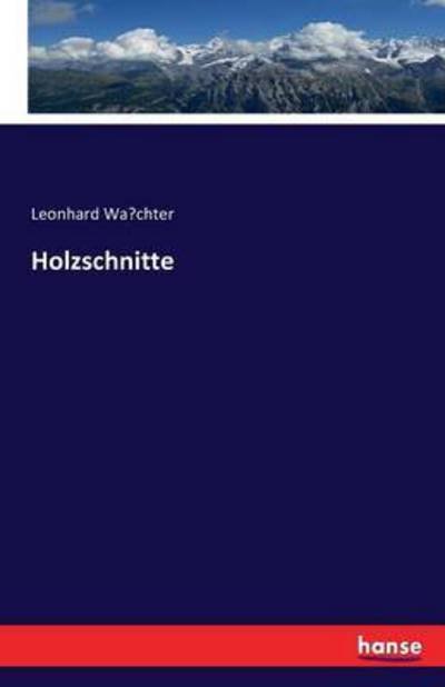 Cover for Wachter · Holzschnitte (Book) (2016)