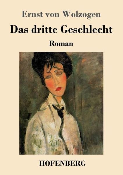 Cover for Ernst Von Wolzogen · Das dritte Geschlecht: Roman (Paperback Book) (2018)