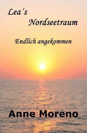 Cover for Moreno · Leas Nordseetraum. Endlich angek (Buch)