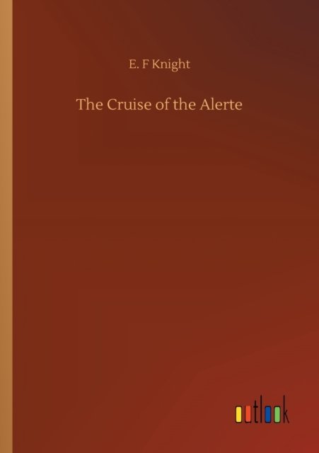 Cover for E F Knight · The Cruise of the Alerte (Pocketbok) (2020)