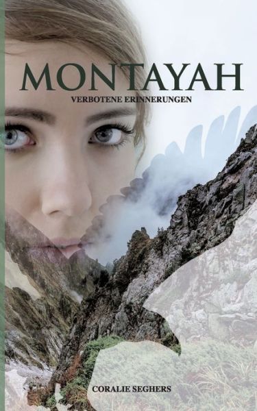 Cover for Coralie Seghers · Montayah: verbotene Erinnerungen (Paperback Book) (2018)