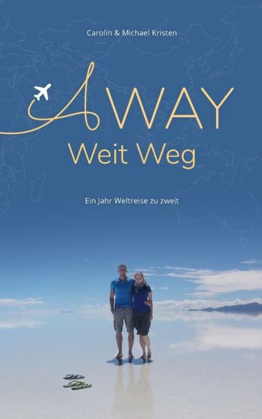 Cover for Michael Kristen · A WAY - Weit Weg (Paperback Book) (2021)
