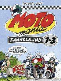 Cover for Aue · MOTOmania, Sammelband 1-3 (Buch)