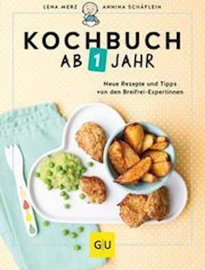 Kochbuch ab 1 Jahr - Lena Merz - Books - GRÄFE UND UNZER Verlag GmbH - 9783833889219 - May 3, 2023