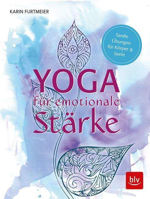 Cover for Furtmeier · Furtmeier:yoga FÃ¼r Emotionale StÃ¤rke (Book)