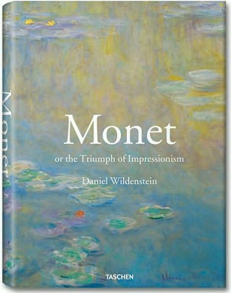 Cover for Daniel Wildenstein · Monet or The Triumph of Impressionism (Hardcover Book) (2020)