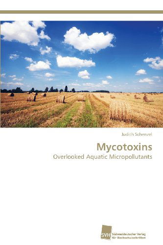Cover for Judith Schenzel · Mycotoxins: Overlooked Aquatic Micropollutants (Paperback Book) (2013)