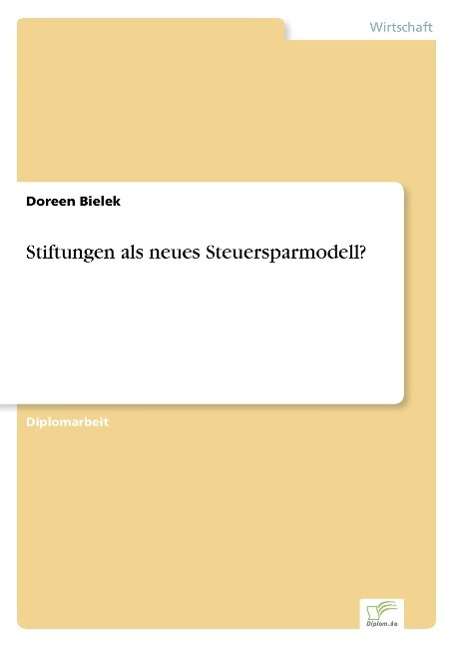 Cover for Doreen Bielek · Stiftungen als neues Steuersparmodell? (Paperback Book) [German edition] (2002)