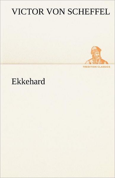 Cover for Victor Von Scheffel · Ekkehard (Tredition Classics) (German Edition) (Paperback Book) [German edition] (2012)