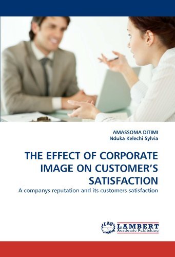 Cover for Nduka Kelechi Sylvia · The Effect of Corporate Image on Customer's Satisfaction: a Companys Reputation and Its Customers Satisfaction (Pocketbok) (2010)