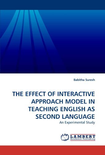 Cover for Babitha Suresh · The Effect of Interactive Approach Model in Teaching English As Second Language: an Experimental Study (Paperback Book) [French edition] (2011)