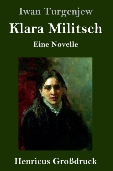 Cover for Iwan Turgenjew · Klara Militsch (Grossdruck) (Innbunden bok) (2021)