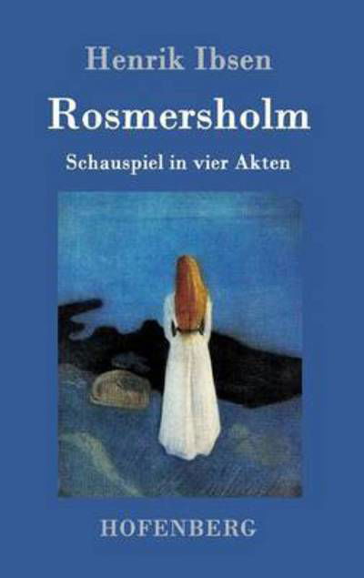 Cover for Henrik Ibsen · Rosmersholm: Schauspiel in vier Akten (Hardcover Book) (2016)