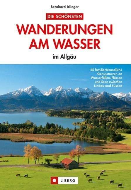 Cover for Irlinger · Wanderungen am Wasser i.Allgäu (Book)