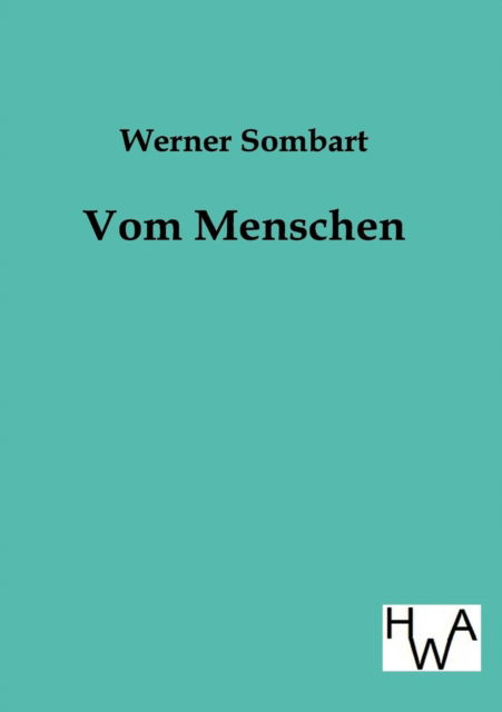 Cover for Werner Sombart · Vom Menschen (Taschenbuch) [German edition] (2012)