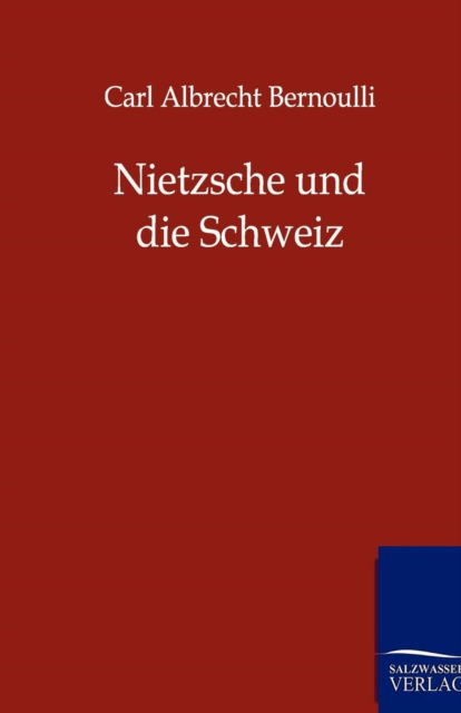 Cover for Carl Albrecht Bernoulli · Bernoulli Und Die Schweiz (Paperback Book) [German edition] (2011)