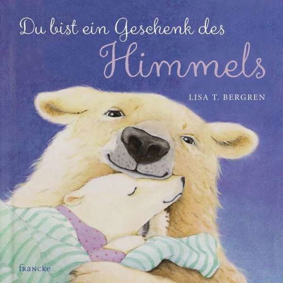 Cover for Bergren · Du bist ein Geschenk des Himmel (Book)