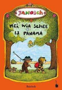 Cover for Janosch · Mei, wia schee is Panama (Bok)