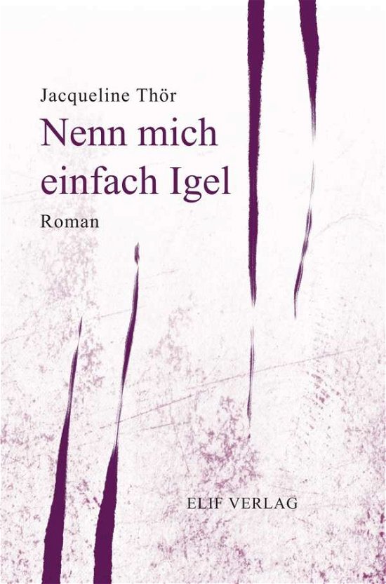 Cover for Thör · Nenn mich einfach Igel (Bog)