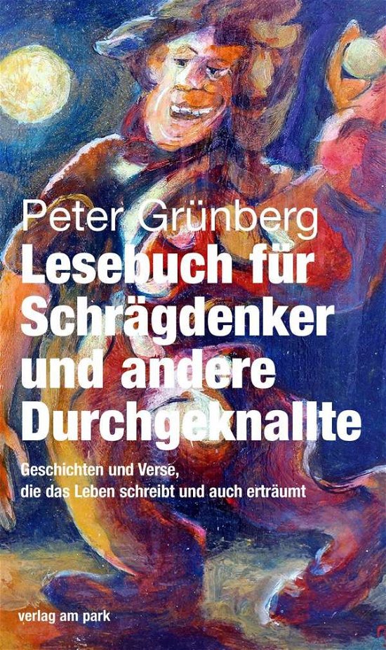 Cover for Grünberg · Lesebuch für Schrägdenker und (Book)