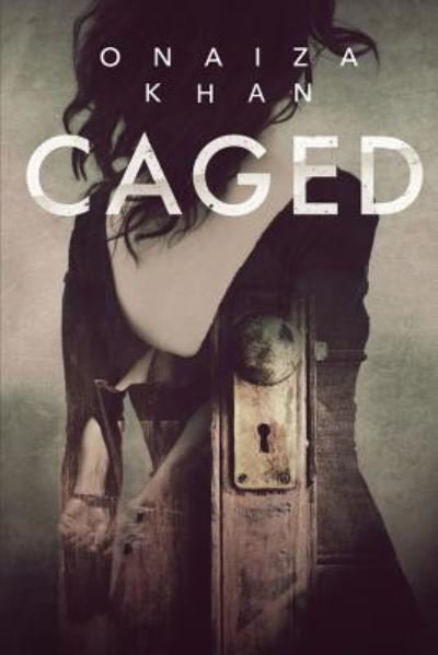 Cover for Onaiza Khan · Caged (Paperback Book) (2016)