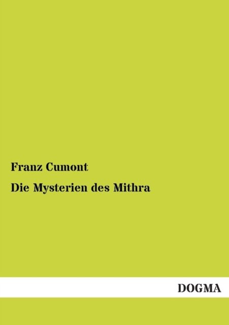 Cover for Franz Cumont · Die Mysterien Des Mithra (Pocketbok) [German edition] (2013)