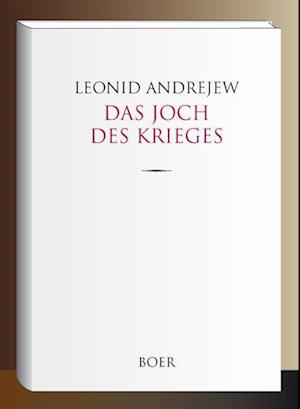 Cover for Leonid Andrejew · Das Joch des Krieges (Hardcover Book) (2022)