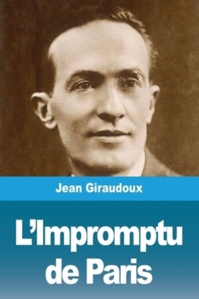 Cover for Jean Giraudoux · L'Impromptu de Paris (Paperback Bog) (2020)