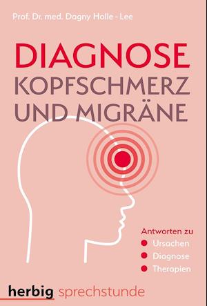 Cover for Dagny Holle-Lee · Diagnose Kopfschmerz und Migräne (Pocketbok) (2021)