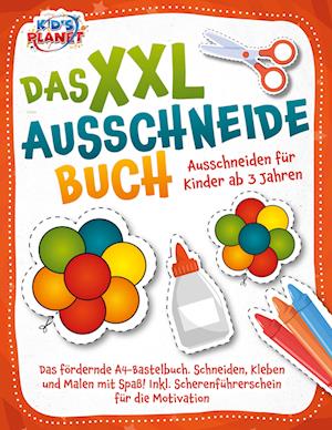 Cover for Lisa Malua · Das XXL-Ausschneidebuch - Ausschneiden für Kinder ab 3 Jahren: Das fördernde A4-Bastelbuch. Schneiden, Kleben und Malen mit Spaß! Inkl. Scherenführerschein für die Motivation (Book) (2024)