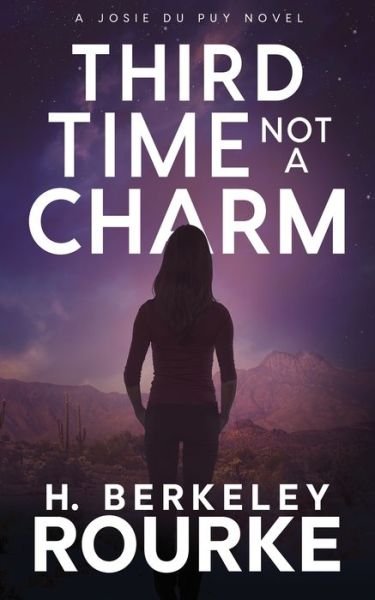 Cover for H Berkeley Rourke · Third Time, Not A Charm (Paperback Book) (2022)