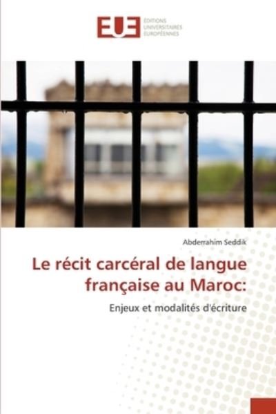 Cover for Seddik · Le récit carcéral de langue fran (Book) (2019)