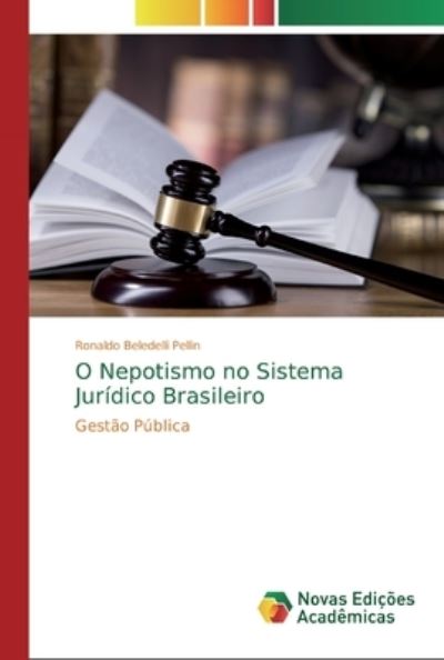 Beledelli Pellin:O Nepotismo no Sistema - - Bøger - - 9786139809219 - 27. januar 2020