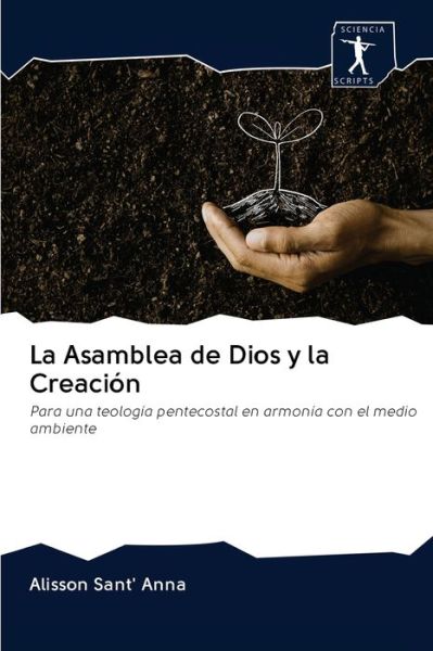 Cover for Alisson Sant' Anna · La Asamblea de Dios y la Creacion (Pocketbok) (2020)