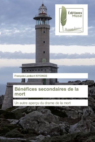 Cover for Kiyonge · Bénéfices secondaires de la mor (Buch) (2020)