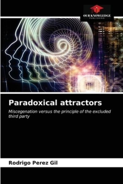 Cover for Rodrigo Pérez Gil · Paradoxical attractors (Paperback Book) (2021)