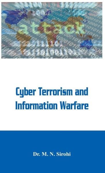 Cover for Dr M N Sirohi · Cyber Terrorism and Information Warfare (Gebundenes Buch) (2015)