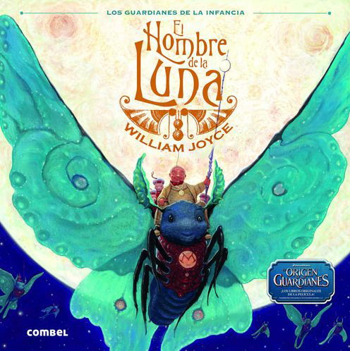 Cover for William Joyce · El Hombre De La Luna (Los Guardianes De La Infancia) (Spanish Edition) (Gebundenes Buch) [Spanish, Reprint edition] (2012)