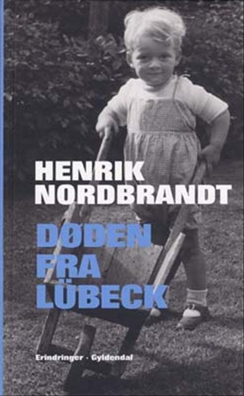 Cover for Henrik Nordbrandt · Gyldendals Gavebøger: Døden fra Lübeck (Innbunden bok) [2. utgave] (2003)