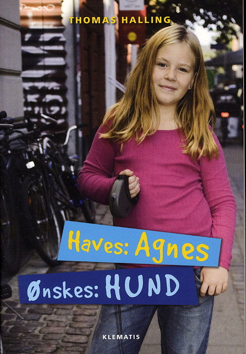 Cover for Thomas Halling · Haves: Agnes, Ønskes: Hund (Bound Book) [1º edição] (2010)