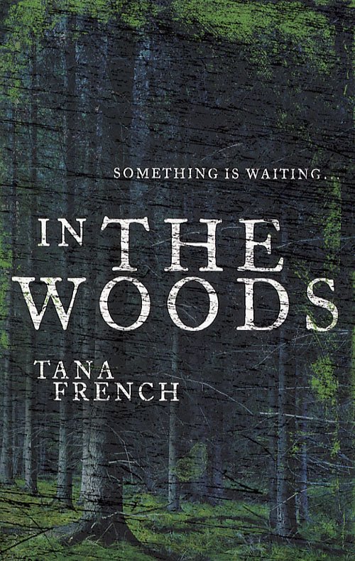 Cover for Tana French · In the woods (ho) (stor-pb) (Book) [1º edição] (2007)