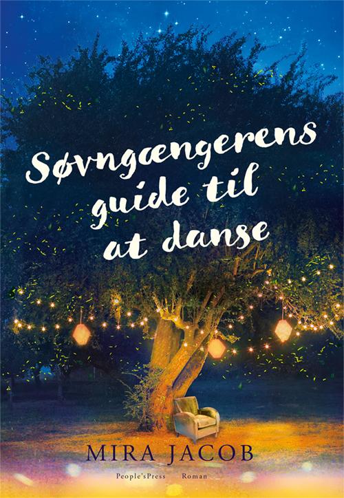 Cover for Mira Jacob · Søvngængerens guide til at danse (Bound Book) [1st edition] (2016)