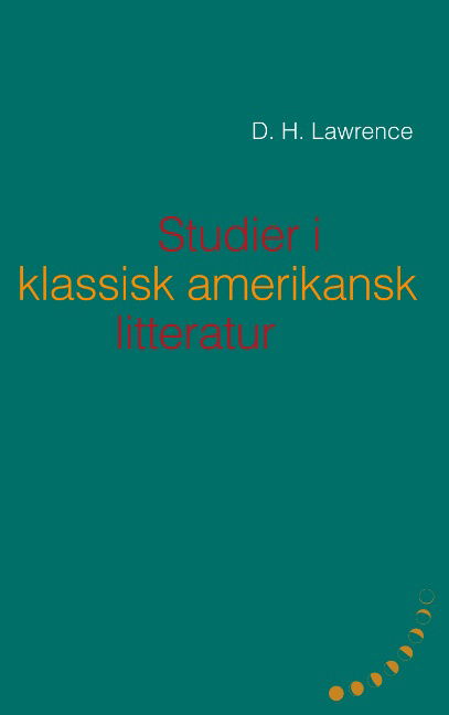 Cover for D. H. Lawrence · Studier i klassisk amerikansk litteratur (1923) (Paperback Book) [1st edition] (2017)