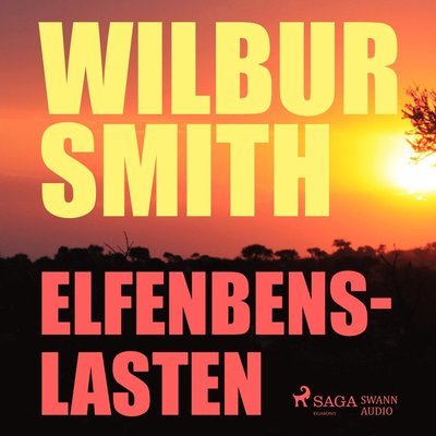 Cover for Wilbur Smith · Sviten om Courtneys: Elfenbenslasten (Audiobook (CD)) (2017)