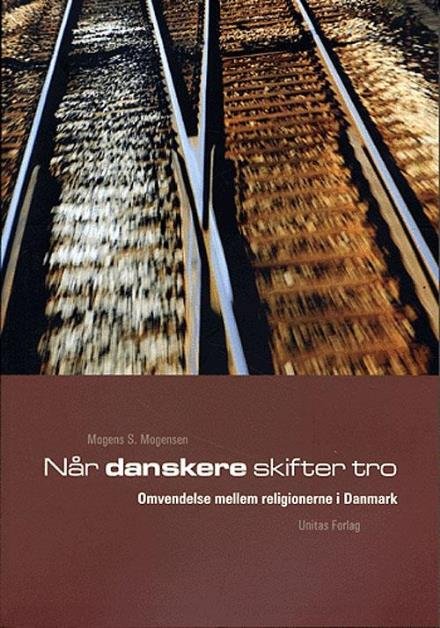 Cover for Mogens S. Mogensen · Når danskere skifter tro (Sewn Spine Book) [1.º edición] (2005)